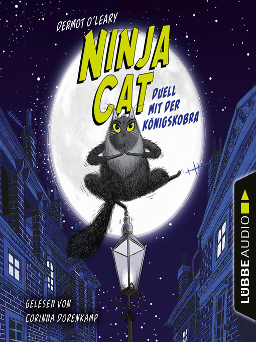 Title details for Duell mit der Königskobra--Ninja Cat, Teil 1 by Dermot O'Leary - Available